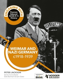 Engaging with Pearson Edexcel GCSE (9?1) History: Weimar and Nazi Germany, 1918?39