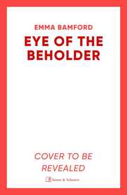 Eye of the Beholder: 'A haunting tale of intrigue' Emily Freud