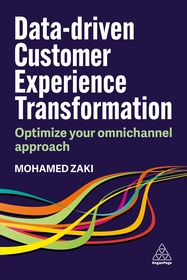 Data?Driven Customer Experience Transformation ? Optimize Your Omnichannel Approach: Optimize Your Omnichannel Approach