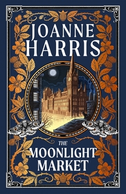 The Moonlight Market: NEVERWHERE meets STARDUST in this spellbinding new fantasy from the million copy bestseller