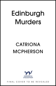 The Edinburgh Murders: A dark tour-de-force by bestselling cosy crime queen