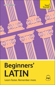 Beginners' Latin: Learn faster. Remember more.