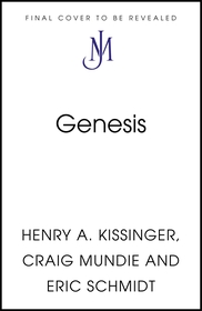 Genesis: Artificial Intelligence, Hope, and the Human Spirit