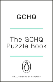 The GCHQ Puzzle Book: Perfect for anyone who likes a good headscratcher