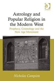 Astrology and Popular Religion in the Modern West: Prophecy, Cosmology and the New Age Movement