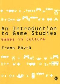 An Introduction to Game Studies: Games in Culture