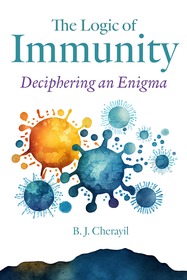 The Logic of Immunity – Deciphering an Enigma: Deciphering an Enigma The Logic of Immunity – Deciphering an Enigma: Deciphering an Enigma