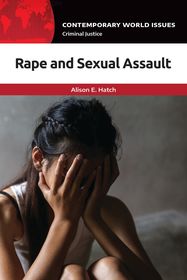 Rape and Sexual Assault: A Reference Handbook