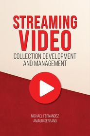 Streaming Video Collection Development and Management