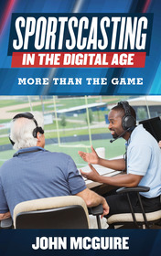 Sportscasting in the Digital Age: More than the Game