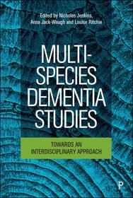 Multi-Species Dementia Studies: Towards an Interdisciplinary Approach