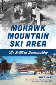 Mohawk Mountain Ski Area: The Birth of Snowmaking