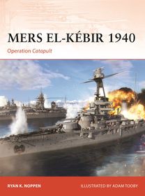 Mers el-Kébir 1940: Operation Catapult