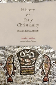 History of Early Christianity ? Religion, Culture, Identity: Religion, Culture, Identity