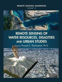 Remote Sensing of Water Resources, Disasters, and Urban Studies: Remote Sensing of Water Resources, Disasters, and Urban Studies