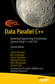 Data Parallel C++: Programming Accelerated Systems Using C++ and SYCL