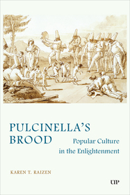 Pulcinella`s Brood ? Popular Culture in the Enlightenment: Popular Culture in the Enlightenment