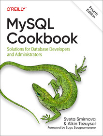 MySQL Cookbook, 4E: Solutions for Database Developers and Administrators