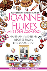 Joanne Fluke's Lake Eden Cookbook: Hannah Swensen's Recipes from the Cookie Jar