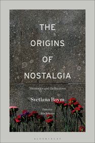 The Origins of Nostalgia: Memories and Reflections