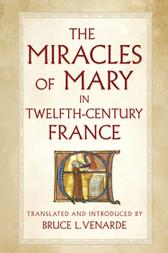 The Miracles of Mary in Twelfth-Century France