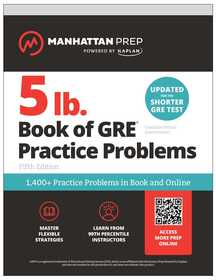 5 lb. Book of GRE Practice Problems: 1,400+ Practice Problems in Book and Online (Manhattan Prep 5 lb): 1,400+ Practice Problems in Book and Online (Manhattan Prep 5 Lb)