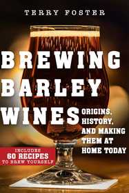 Brewing Barley Wines: Origins, History, and Making Them at Home Today