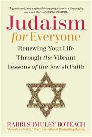 Judaism for Everyone: Renewing Your Life Through the Vibrant Lessons of the Jewish Faith