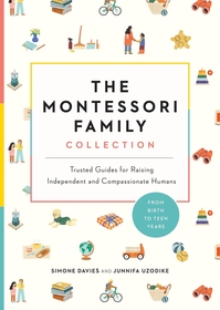 The Montessori Family Collection (Boxed Set): Trusted Guides to Raising Capable and Compassionate Humans