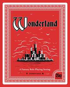 Wonderland: A Fantasy Role-Playing Setting