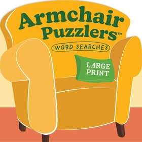 Armchair Puzzlers: Large Print Word Search