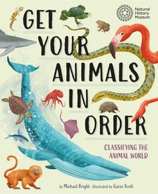 Get Your Animals in Order: Classifying the Animal World Get Your Animals in Order: Classifying the Animal World