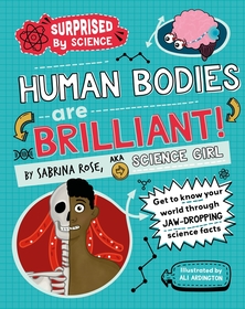 Surprised by Science: Human Bodies are Brilliant!