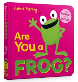 Are You a Frog?: With Lift-the-Flaps and a Mirror!