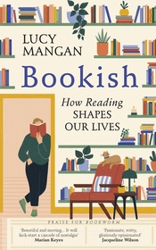 Bookish: How Reading Shapes Our Lives