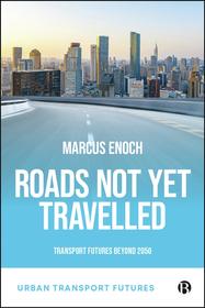 Roads Not Yet Travelled ? Transport Futures Beyond  2050: Transport Futures Beyond 2050