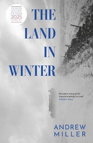 The Land in Winter: Shortlisted for the Booker Prize 2025 The Land in Winter: Shortlisted for the Booker Prize 2025