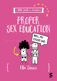 A Little Guide for Teachers: Proper Sex Education