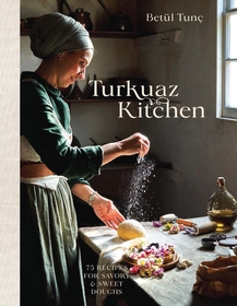 Turkuaz Kitchen: Comforting Recipes for Delicious Sweet & Savoury Bakes