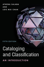 Cataloging and Classification: An Introduction Cataloging and Classification: An Introduction