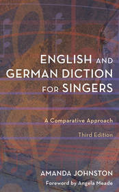 English and German Diction for Singers: A Comparative Approach English and German Diction for Singers: A Comparative Approach