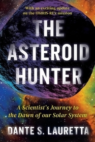 The Asteroid Hunter: A Scientist's Journey to the Dawn of our Solar System