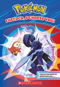 Fuecoco, I Choose You! (Pokémon Chapter Book): Paldea Chapter Book #1