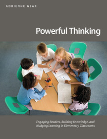 Powerful Thinking: Engaging readers, building knowledge, and nudging learning in elementary classrooms Powerful Thinking: Engaging readers, building knowledge, and nudging learning in elementary classrooms