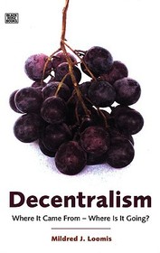 Decentralism ? Where it Came From ? Where is it Going?: Where It Came From--Where Is It Going?