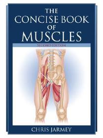 The Concise Book of Muscles