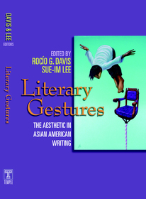Literary Gestures ? The Aesthetic in Asian American Writing: The Aesthetic in Asian American Writing
