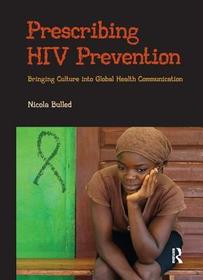 Prescribing HIV Prevention: Bringing Culture into Global Health Communication