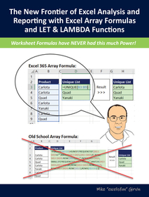 The New Frontier of Excel Analysis and Reporting with Excel Array Formulas and Let & Lambda Functions: Calculations, Analytics, Modeling, Data Analysi