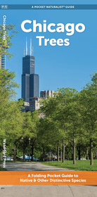 Chicago Trees: A Folding Pocket Guide to Familiar Trees